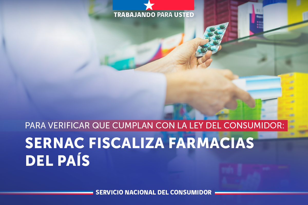 SERNAC realiza fiscalización en todas las farmacias del país para verificar cumplimiento de la Ley