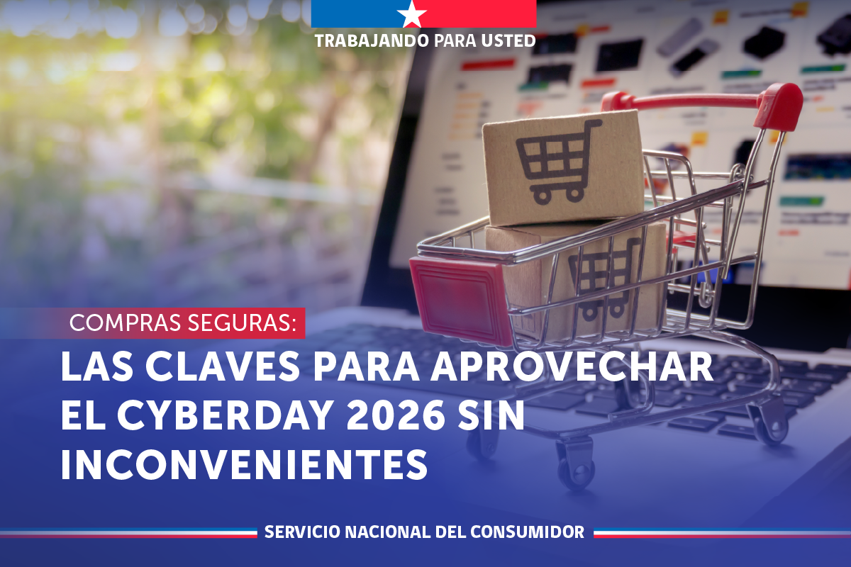 Compras seguras: las claves de SERNAC para aprovechar el Cyber Day 2026 sin inconvenientes