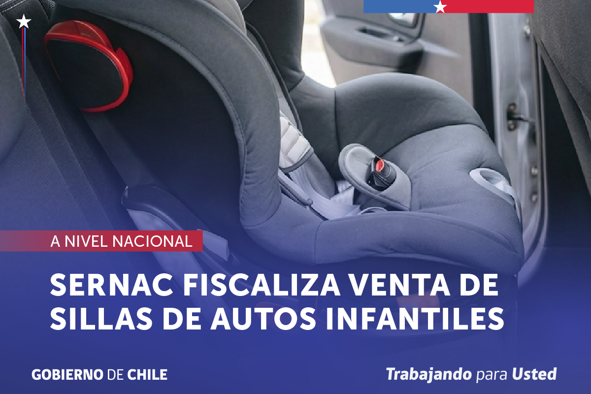 SERNAC fiscaliza en todo el país venta de sillas de auto infantiles.
